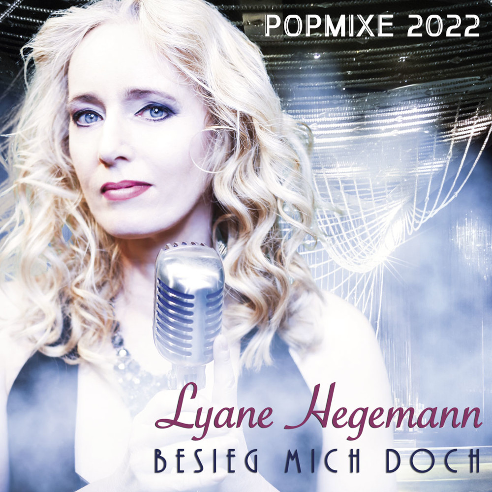 Lyane Hegemann Besieg Mich Doch (Popmixe 2022) – MHR24 – MyHitradio24