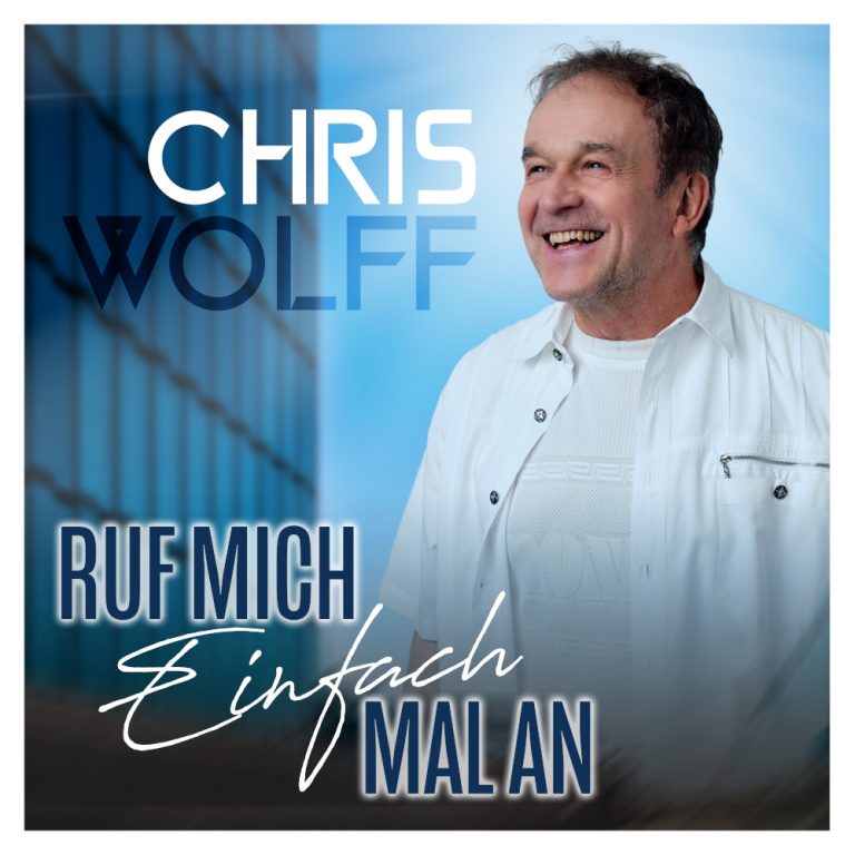 Chris Wolff Ruf Mich Einfach Mal An MHR24 MyHitradio24