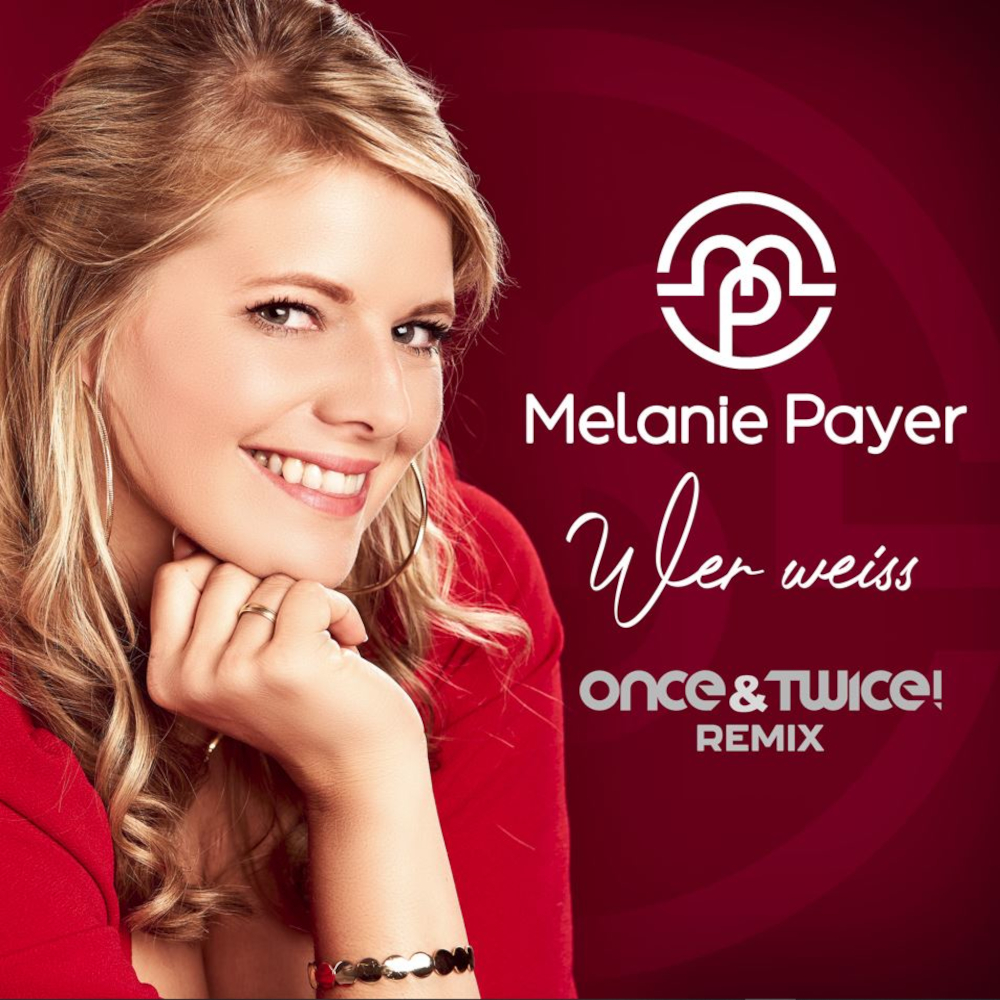 Melanie Payer Wer Weiss – MHR24 – MyHitradio24