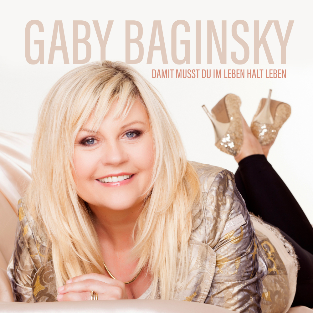 Gaby Baginsky Damit Musst Du Im Leben Halt Leben – MHR24 – MyHitradio24